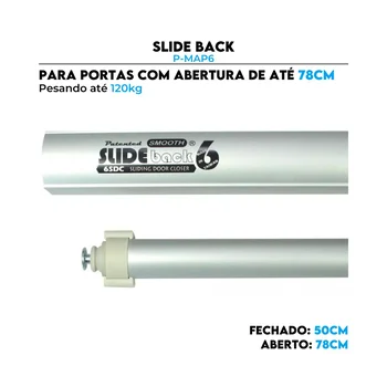 Slide Back P-MAP6 Com Capa Cinza Fechamento Automático Porta 50 até 78 cm 120kg (zoom)